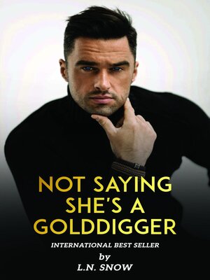 cover image of Laura-Nicole Snow New Book Not Saying She's a Golddigger